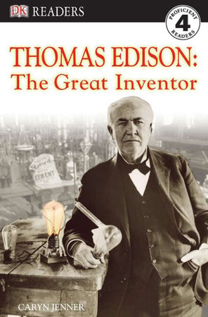 DK Readers L4: Thomas Edison: The Great Inventor by Caryn Jenner