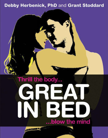 Great in Bed by Debby Herbenick and Grant Stoddard