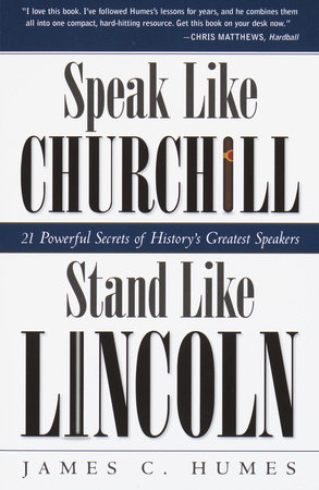 Speak Like Churchill, Stand Like Lincoln by James C. Humes