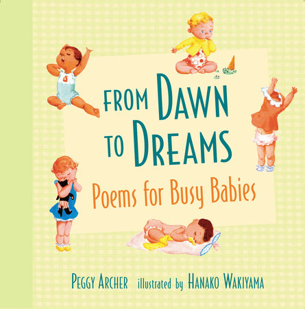 From Dawn to Dreams by Peggy Archer