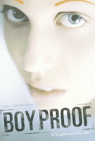 Boy Proof By Cecil Castellucci 9780763627966 Penguinrandomhouse Com Books