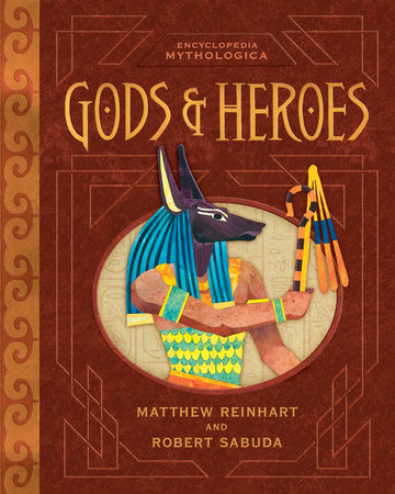 Encyclopedia Mythologica: Gods and Heroes Pop-Up by Matthew Reinhart and Robert Sabuda