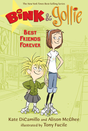 Bink and Gollie: Best Friends Forever by Kate DiCamillo and Alison McGhee