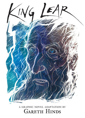 King Lear: A Graphic Novel by Gareth Hinds