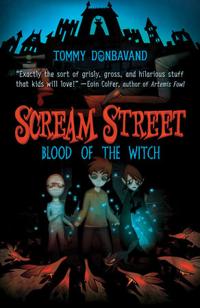 Scream Street: Blood of the Witch by Tommy Donbavand