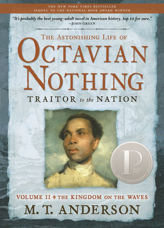 The Astonishing Life of Octavian Nothing, Traitor to the Nation, Volume II by M. T. Anderson