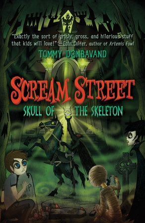 Scream Street: Skull of the Skeleton by Tommy Donbavand