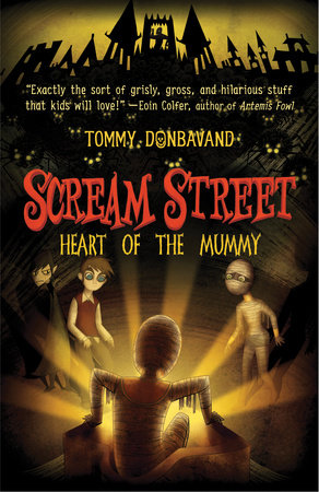 Scream Street: Heart of the Mummy by Tommy Donbavand