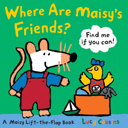Where Are Maisy's Friends? by Lucy Cousins