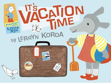 It's Vacation Time by Lerryn Korda; Illustrated by Lerryn Korda
