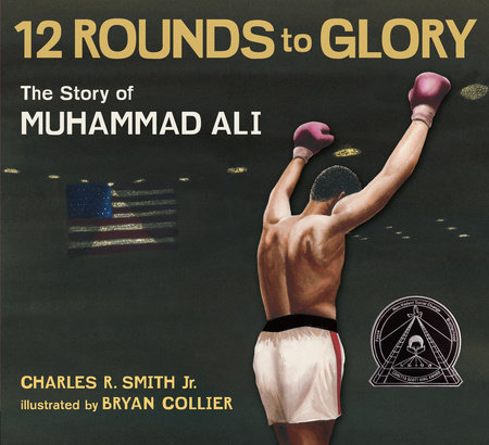 Twelve Rounds to Glory (12 Rounds to Glory) by Charles R. Smith Jr.