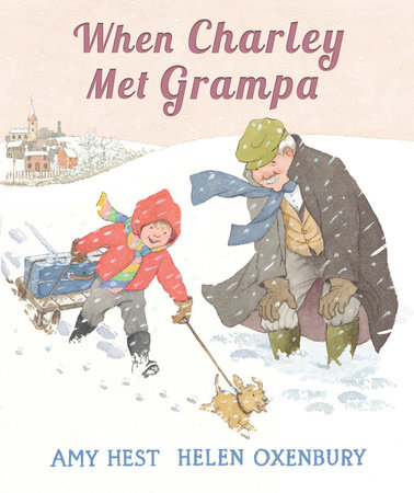 When Charley Met Grampa by Amy Hest