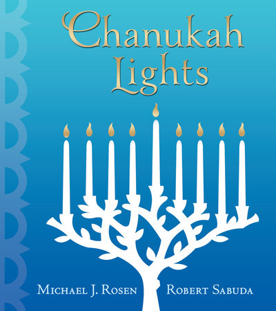 Chanukah Lights by Michael J. Rosen