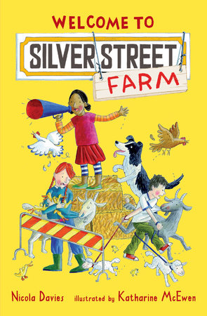 Welcome to Silver Street Farm by Nicola Davies