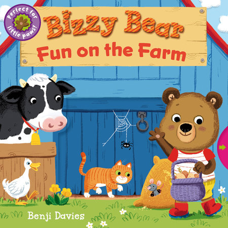 Bizzy Bear: Fun on the Farm by Illustrated by Benji Davies
