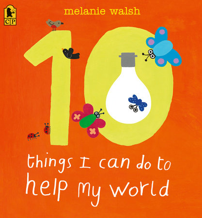 10 Things I Can Do to Help My World by Melanie Walsh