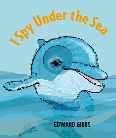 I Spy Under the Sea by Edward Gibbs