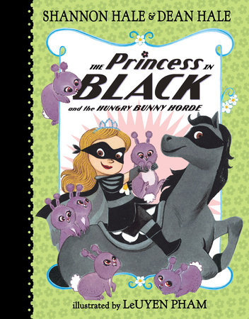 The Princess in Black and the Hungry Bunny Horde by Shannon Hale and Dean Hale