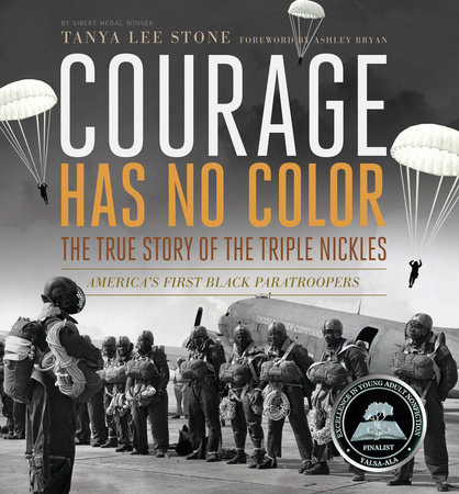 Courage Has No Color, The True Story of the Triple Nickles by Tanya Lee Stone