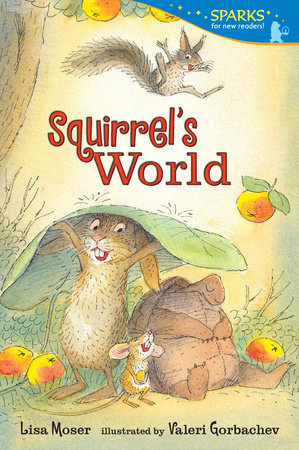 Squirrel's World by Lisa Moser
