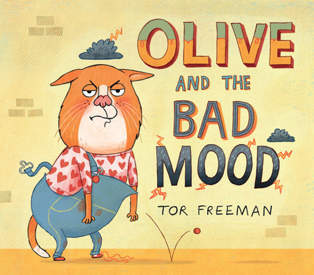 Olive and the Bad Mood by Tor Freeman