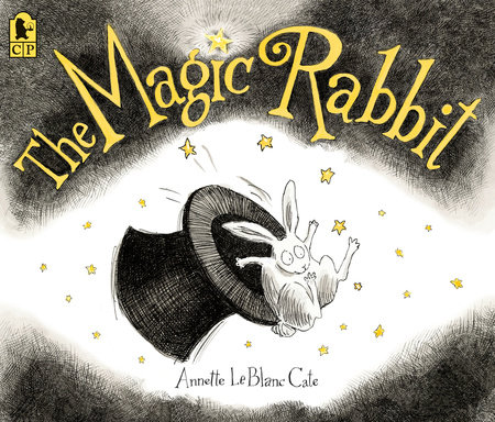 The Magic Rabbit by Annette LeBlanc Cate