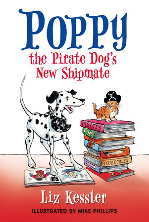 Poppy the Pirate Dog's New Shipmate by Liz Kessler