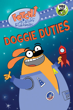 FETCH! with Ruff Ruffman: Doggie Duties by Candlewick Press