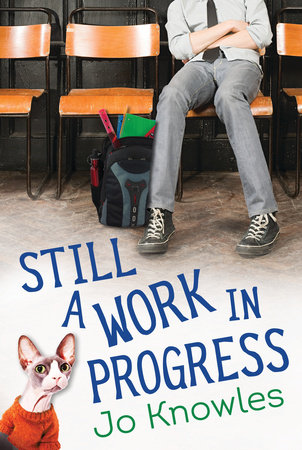 Still a Work in Progress by Jo Knowles