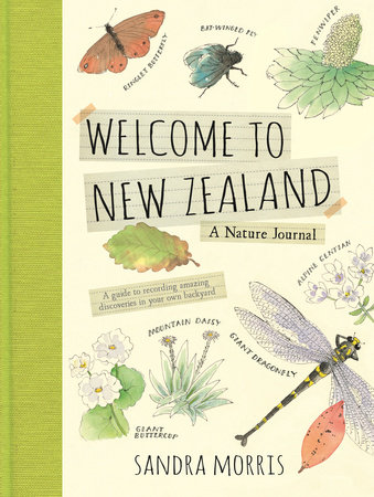 Welcome to New Zealand: A Nature Journal by Sandra Morris