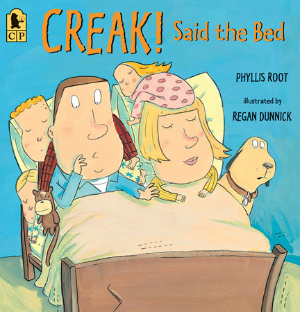 Creak! Said the Bed by Phyllis Root