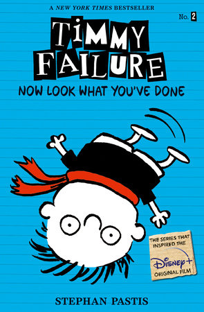Timmy Failure: Now Look What You've Done by Stephan Pastis