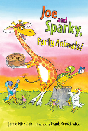 Joe and Sparky, Party Animals! by Jamie Michalak