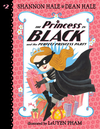 The Princess in Black and the Perfect Princess Party by Shannon Hale and Dean Hale