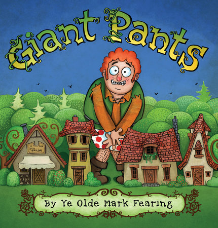 Giant Pants by Mark Fearing