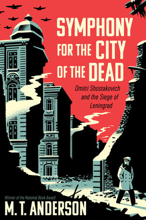 Symphony for the City of the Dead by M. T. Anderson