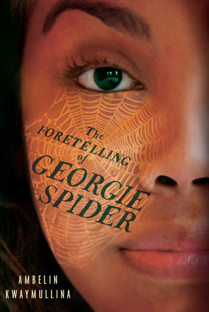The Foretelling of Georgie Spider by Ambelin Kwaymullina