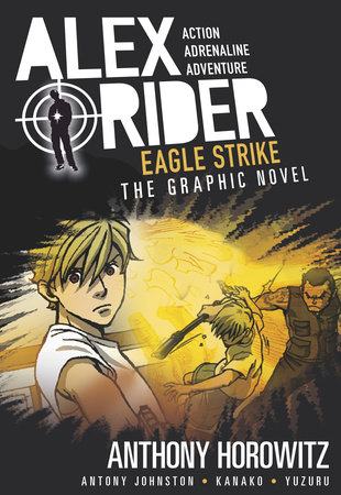 Eagle Strike: An Alex Rider Graphic Novel by Anthony Horowitz and Antony Johnston