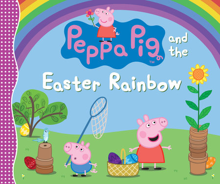 Peppa Pig and the Easter Rainbow by Candlewick Press