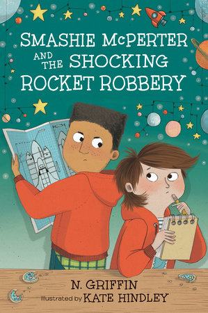 Smashie McPerter and the Shocking Rocket Robbery by N. Griffin
