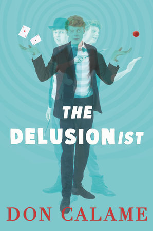 The Delusionist by Don Calame