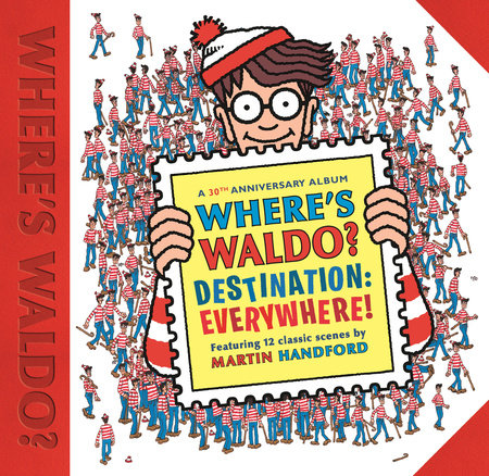 Where’s Waldo? Destination: Everywhere! by Martin Handford