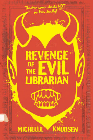 Revenge of the Evil Librarian by Michelle Knudsen