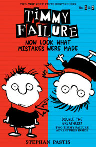 Timmy Failure: Now Look What Mistakes Were Made