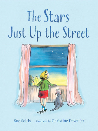 The Stars Just Up the Street by Sue Soltis