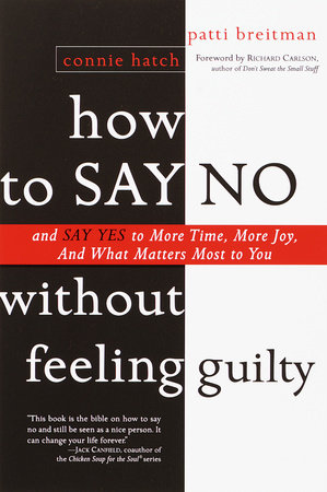 How to Say No Without Feeling Guilty by Patti Breitman