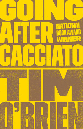 Going After Cacciato by Tim O'Brien