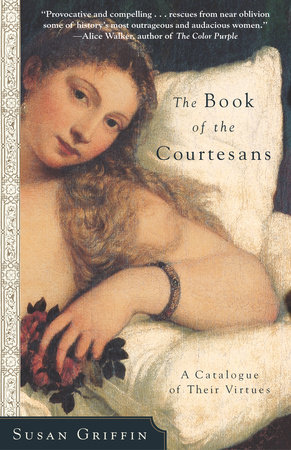 The Book of the Courtesans by Susan Griffin