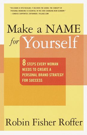 Make a Name for Yourself by Robin Fisher Roffer