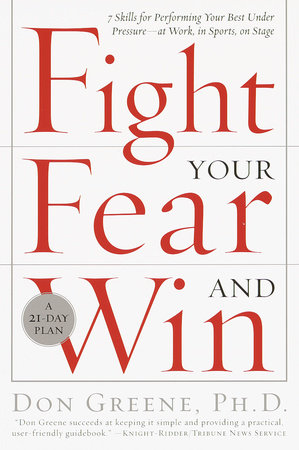 Fight Your Fear and Win by Dr. Don Greene